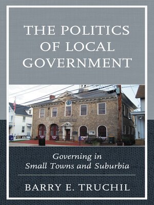 cover image of The Politics of Local Government